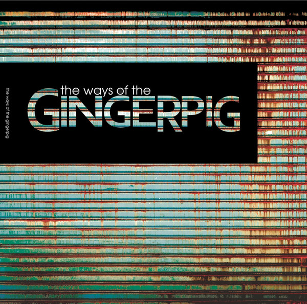 The Ways Of The Gingerpig