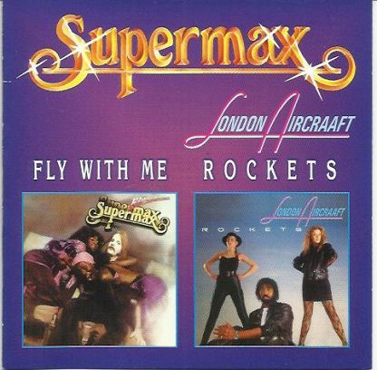 Supermax - Fly With Me 1979 & London Aircraft (Rockets)